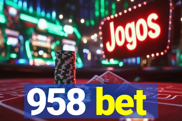 958 bet